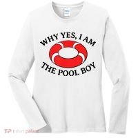 Why Yes I Am The Pool Boy Funny Swimming Accessories Gift Women's Long Sleeve Shirt thumb 0