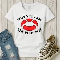 Why Yes I Am The Pool Boy Funny Swimming Accessories Gift Women's T-Shirt thumb 3