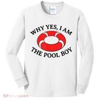 Why Yes I Am The Pool Boy Funny Swimming Accessories Gift Kids Long Sleeve Shirt thumb 0