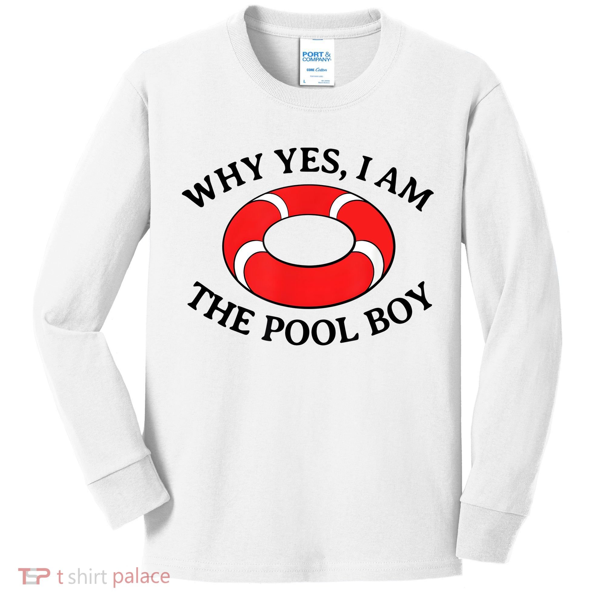 Why Yes I Am The Pool Boy Funny Swimming Accessories Gift Kids Long Sleeve Shirt