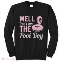 Well Yes I Am The Pool Boy Sweatshirt thumb 0