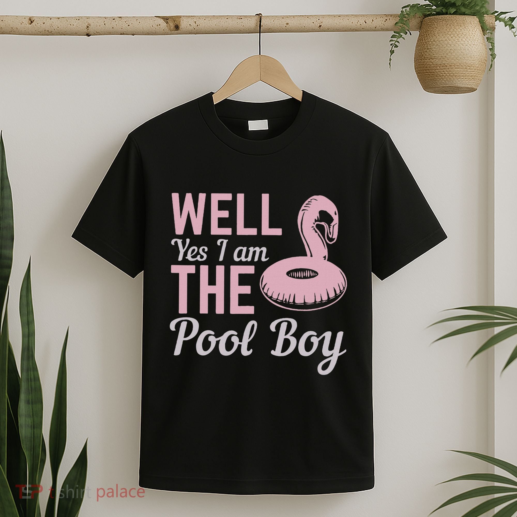 Well Yes I Am The Pool Boy T-Shirt
