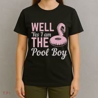 Well Yes I Am The Pool Boy T-Shirt thumb 4
