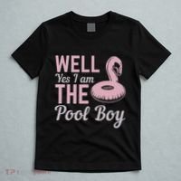 Well Yes I Am The Pool Boy T-Shirt thumb 5