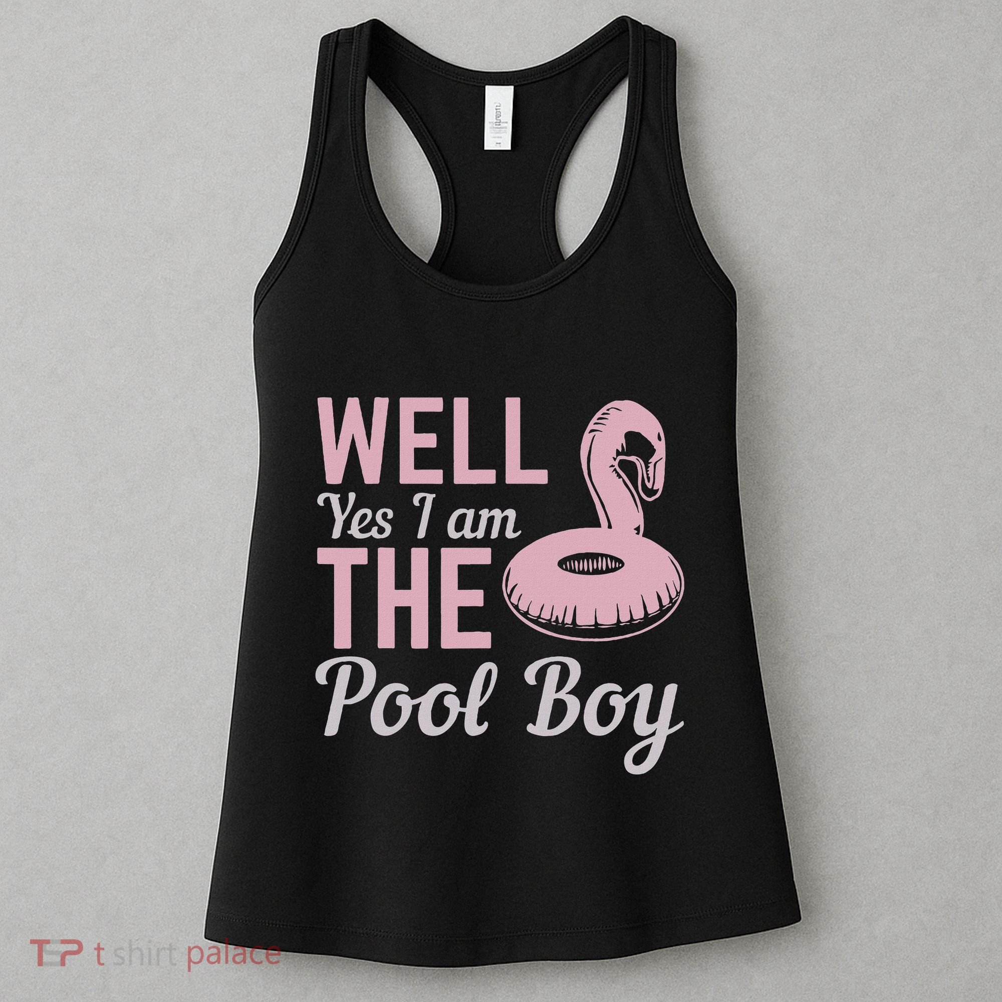 Well Yes I Am The Pool Boy Women's Tank Top