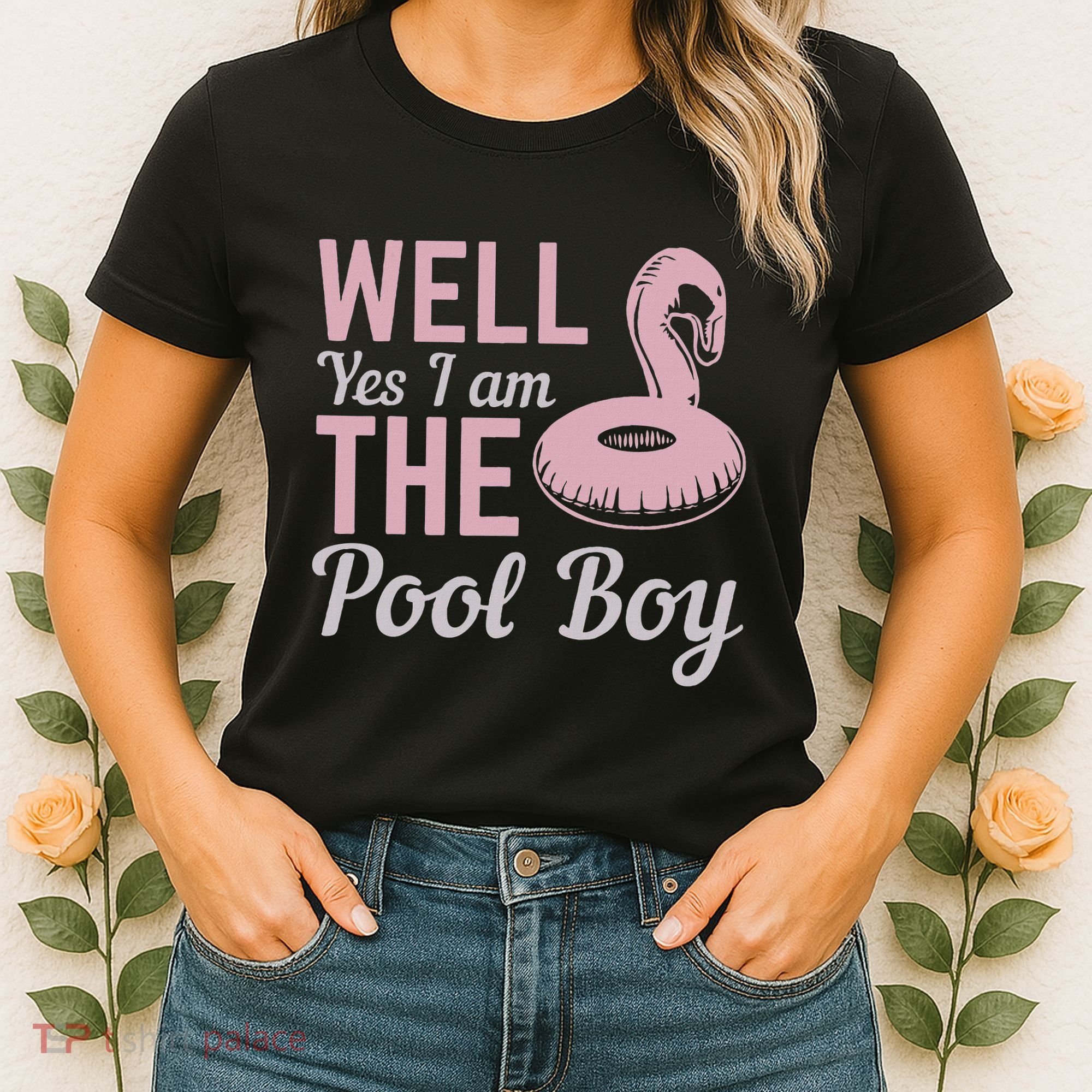 Well Yes I Am The Pool Boy Women's T-Shirt