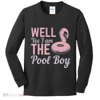 Well Yes I Am The Pool Boy Kids Long Sleeve Shirt thumb 0