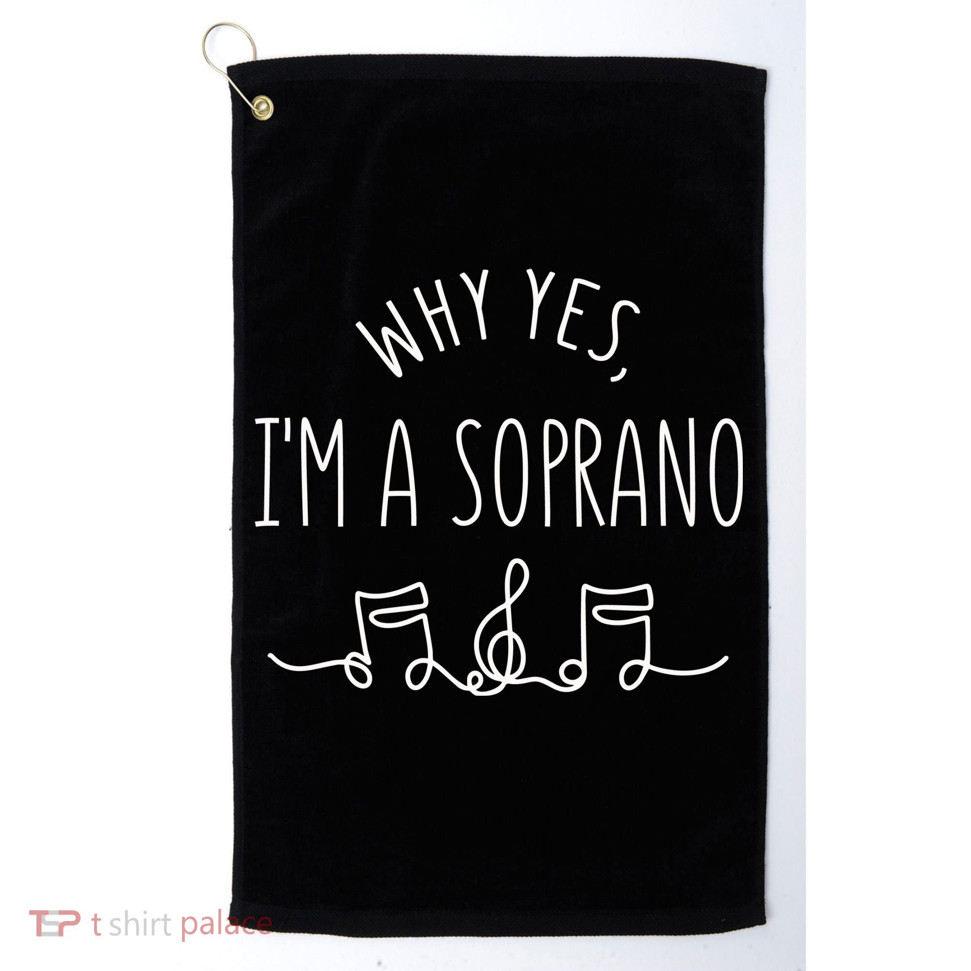 Why Yes I'm A Sopranino Musical Golf Towel