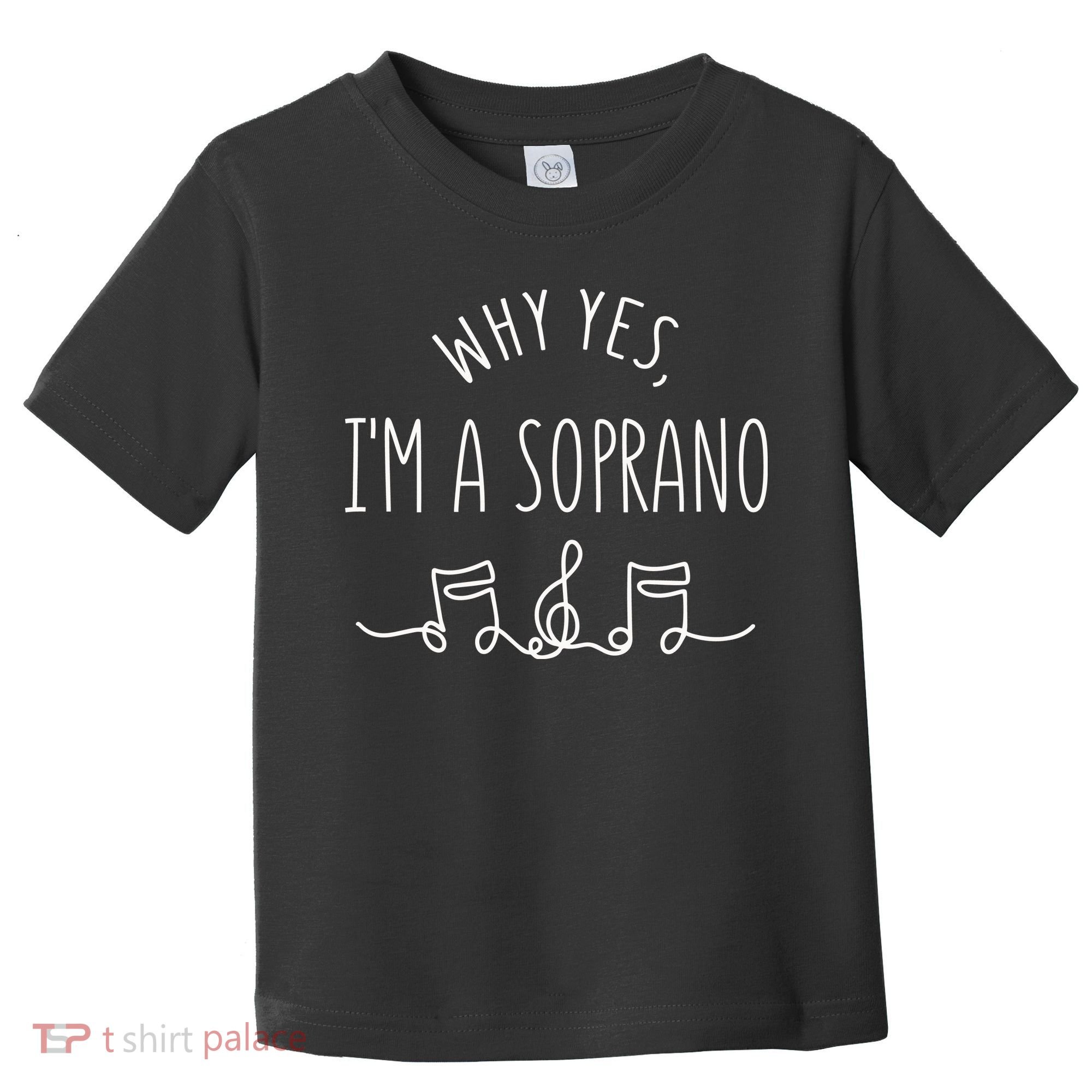 Why Yes I'm A Sopranino Musical Toddler T-Shirt