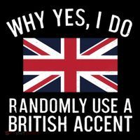 Why Yes I Do Randomly Use A British Accent Funny Graphic Gift Women's Hoodie thumb 2