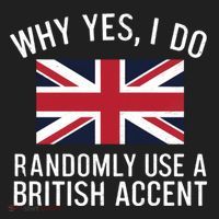 Why Yes I Do Randomly Use A British Accent Funny Graphic Gift Hat thumb 2