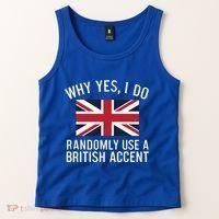 Why Yes I Do Randomly Use A British Accent Funny Graphic Gift Tank Top thumb 2