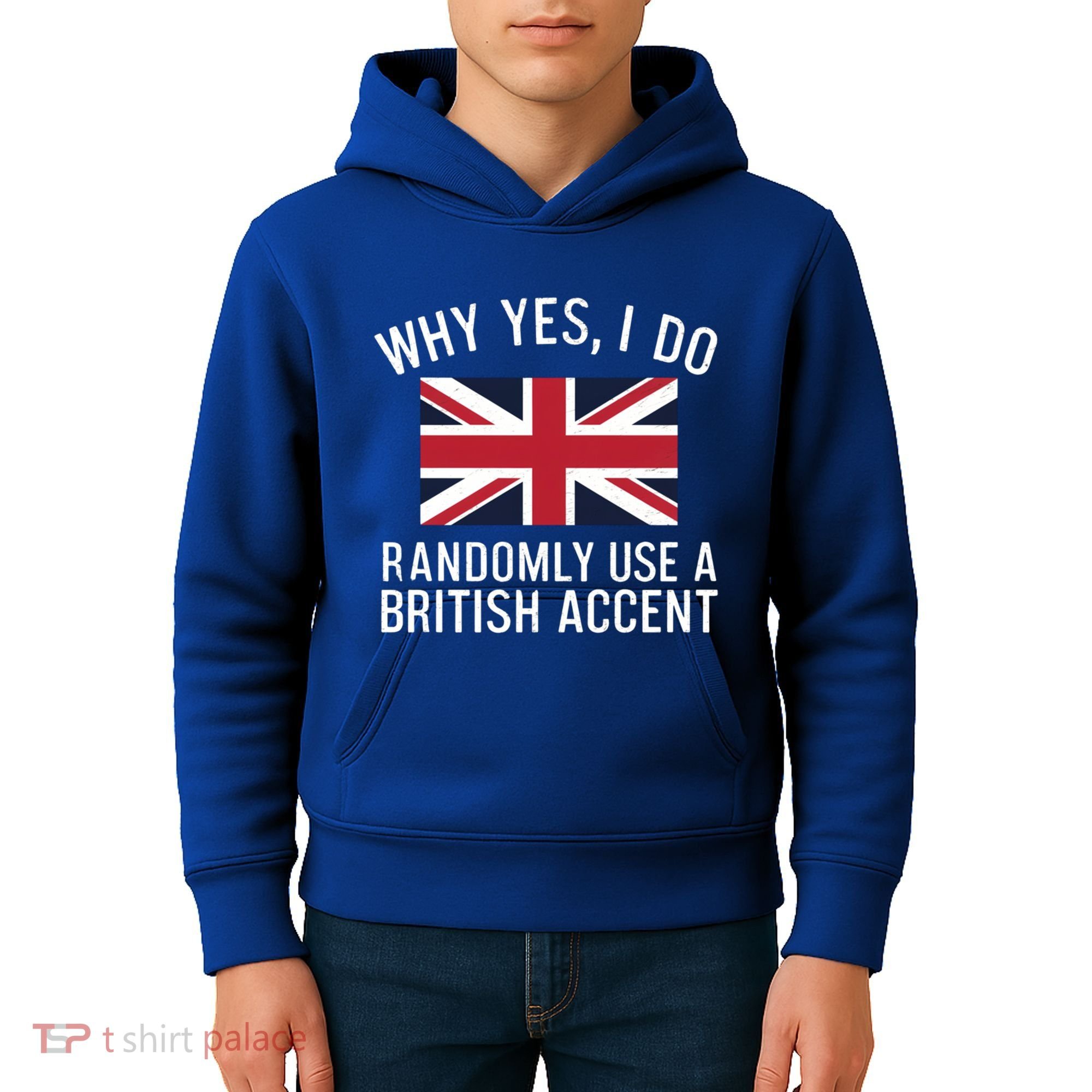 Why Yes I Do Randomly Use A British Accent Funny Graphic Gift Kids Hoodie