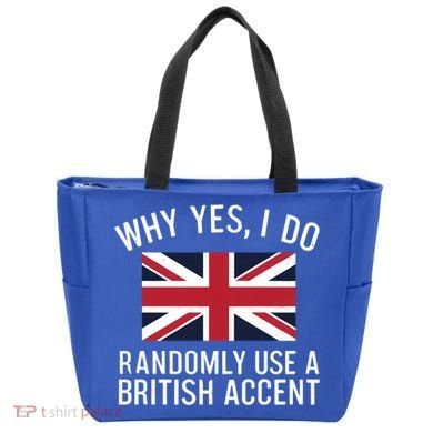 Why Yes I Do Randomly Use A British Accent Funny Graphic Gift Tote Bag