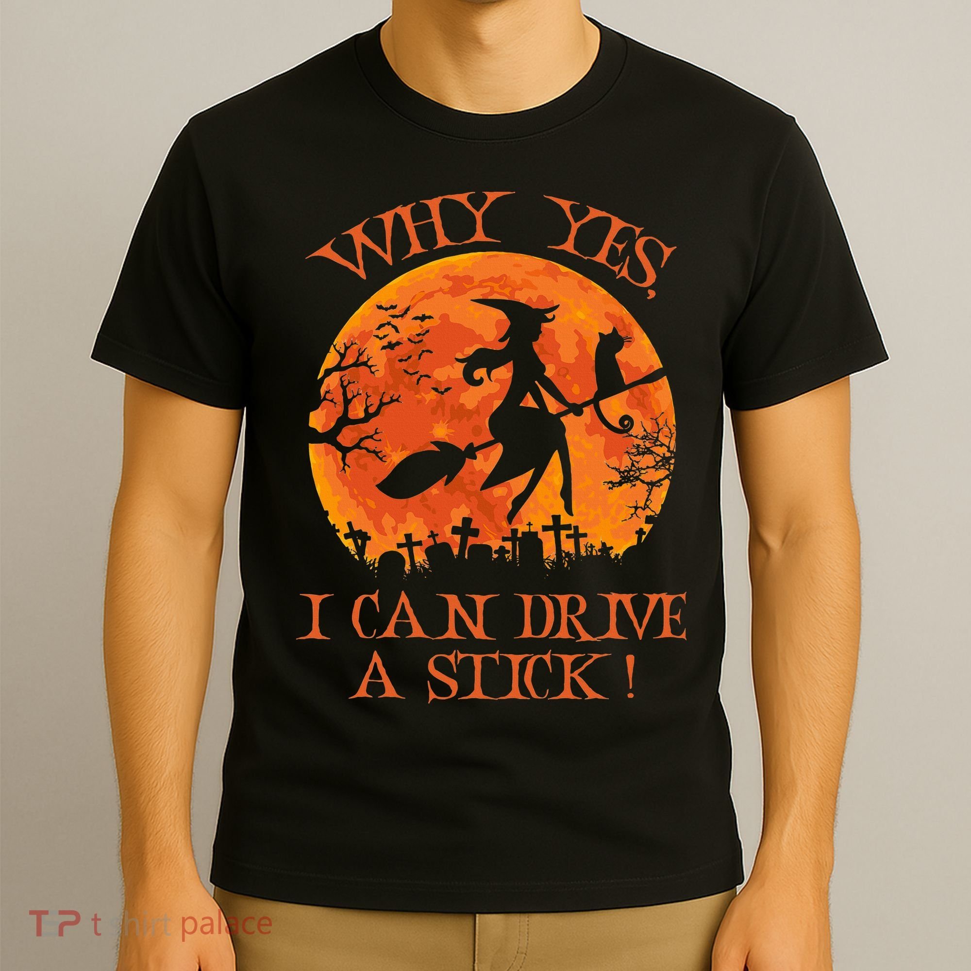 Why Yes I Drive A Stick Halloween Witch T-Shirt