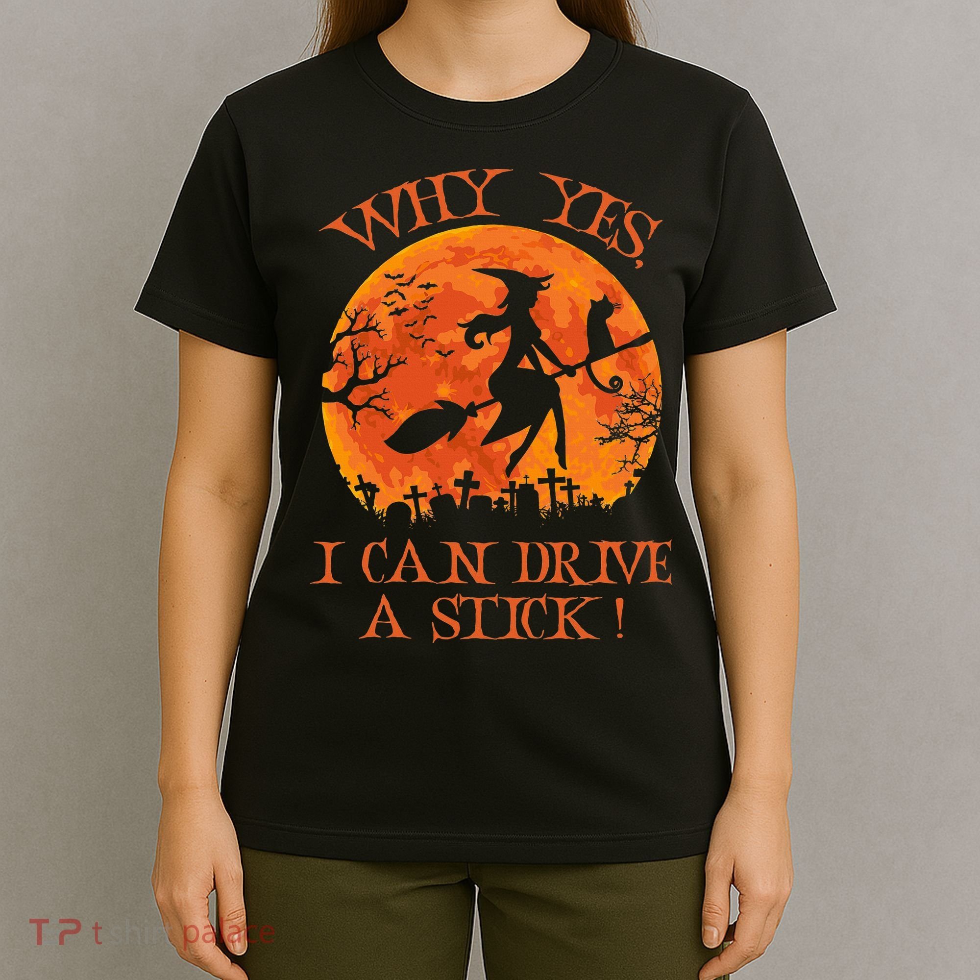 Why Yes I Drive A Stick Halloween Witch T-Shirt
