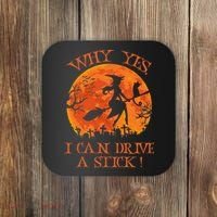Why Yes I Drive A Stick Halloween Witch Coaster thumb 0