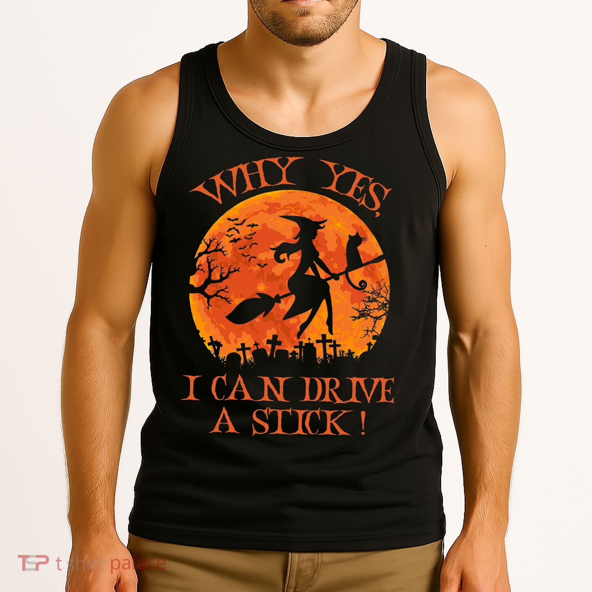 Why Yes I Drive A Stick Halloween Witch Tank Top