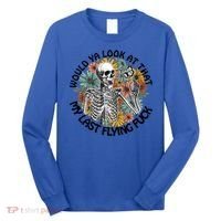 Would Ya Look At That My Last Flying Fuck Skeleton Halloween Gift Long Sleeve Shirt thumb 0