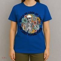 Would Ya Look At That My Last Flying Fuck Skeleton Halloween Gift T-Shirt thumb 4