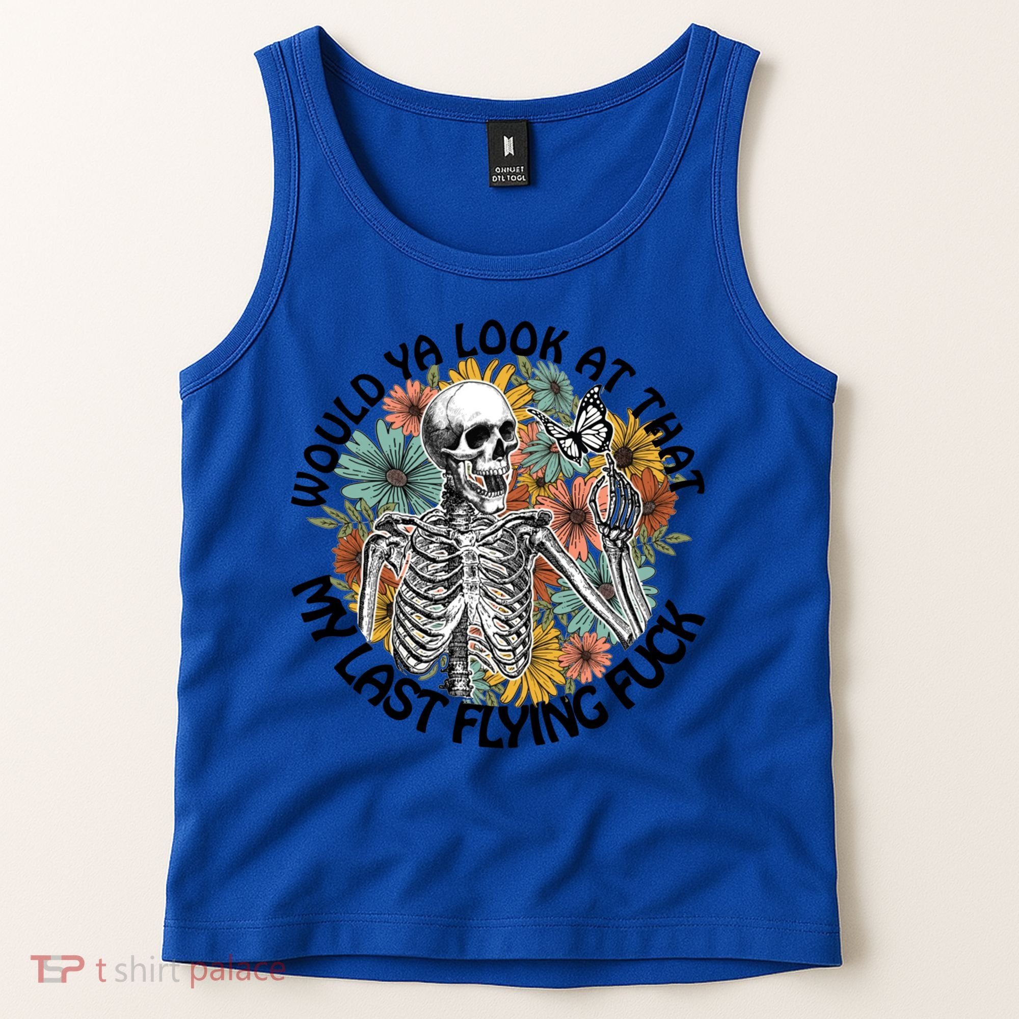Would Ya Look At That My Last Flying Fuck Skeleton Halloween Gift Tank Top