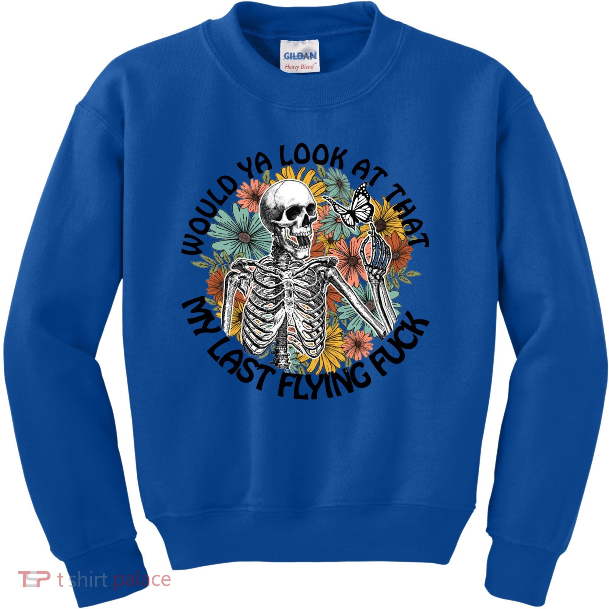 Would Ya Look At That My Last Flying Fuck Skeleton Halloween Gift Kids Sweatshirt