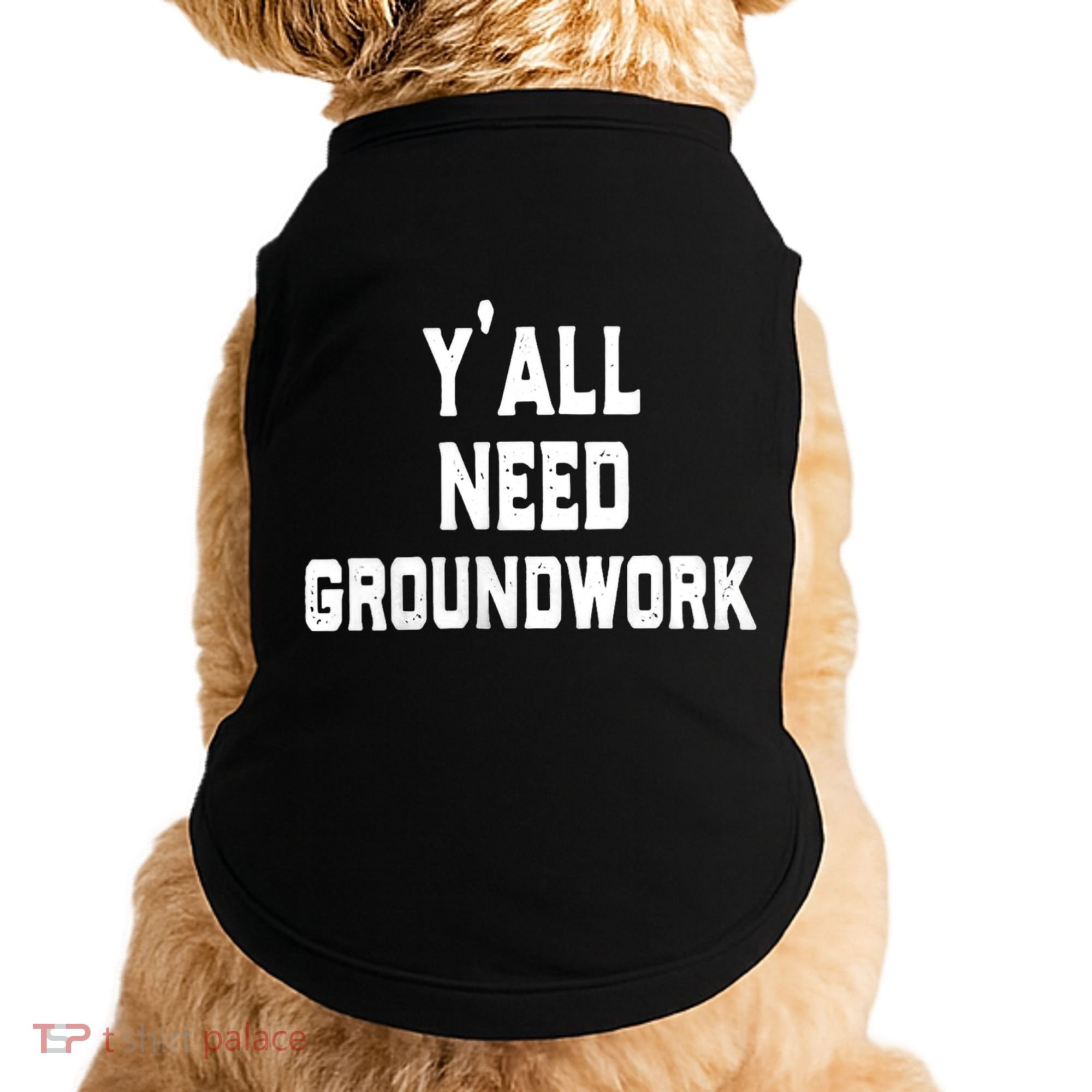 Womens Y'all Need Groundwork Doggie Tank