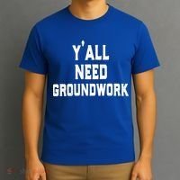 Womens Y'all Need Groundwork T-Shirt thumb 3