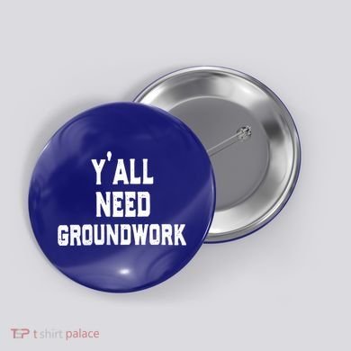 Womens Y'all Need Groundwork Button