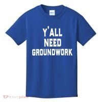 Womens Y'all Need Groundwork Kids T-Shirt thumb 0