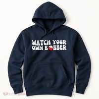 Watch Your Own Bobber Hoodie thumb 0