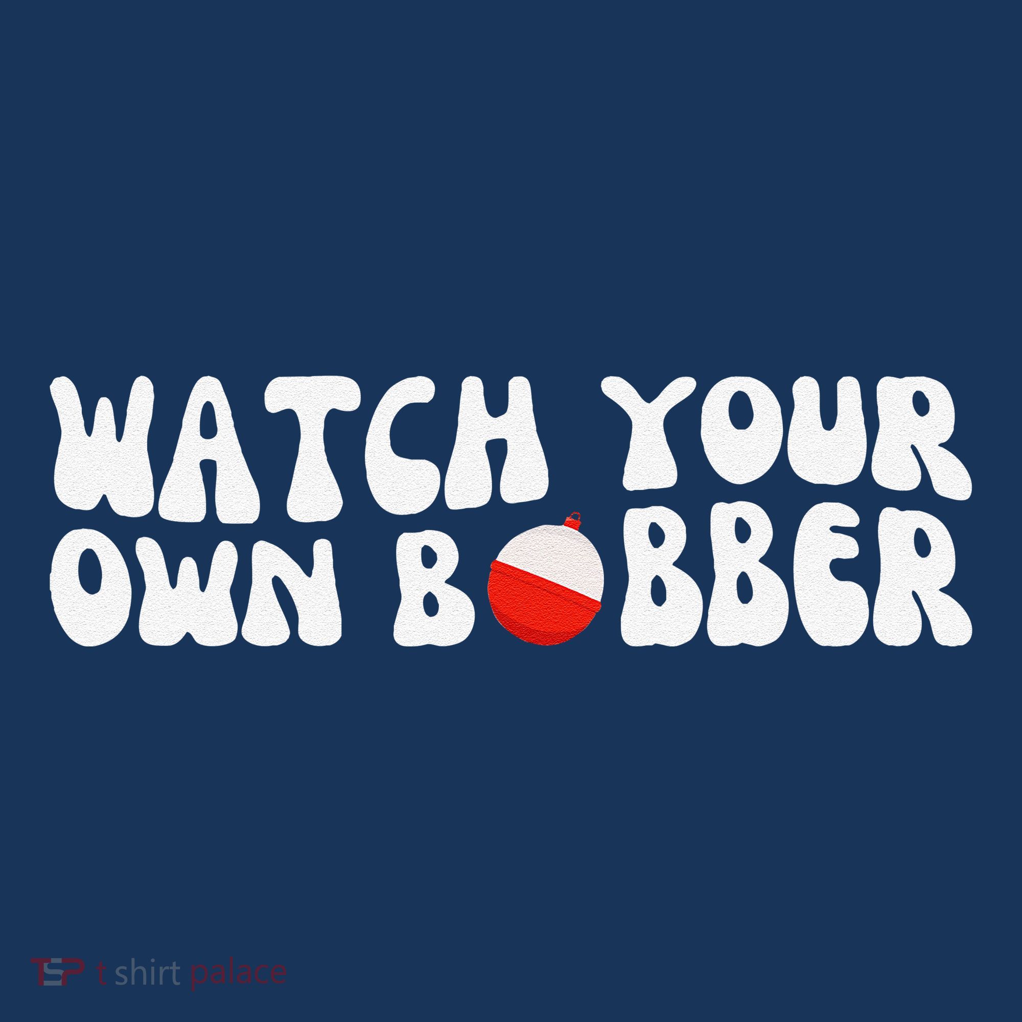 Watch Your Own Bobber Apron