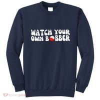 Watch Your Own Bobber Sweatshirt thumb 0