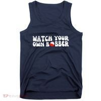 Watch Your Own Bobber Tank Top thumb 0