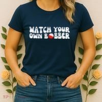 Watch Your Own Bobber Women's T-Shirt thumb 2
