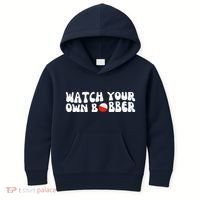 Watch Your Own Bobber Kids Hoodie thumb 0