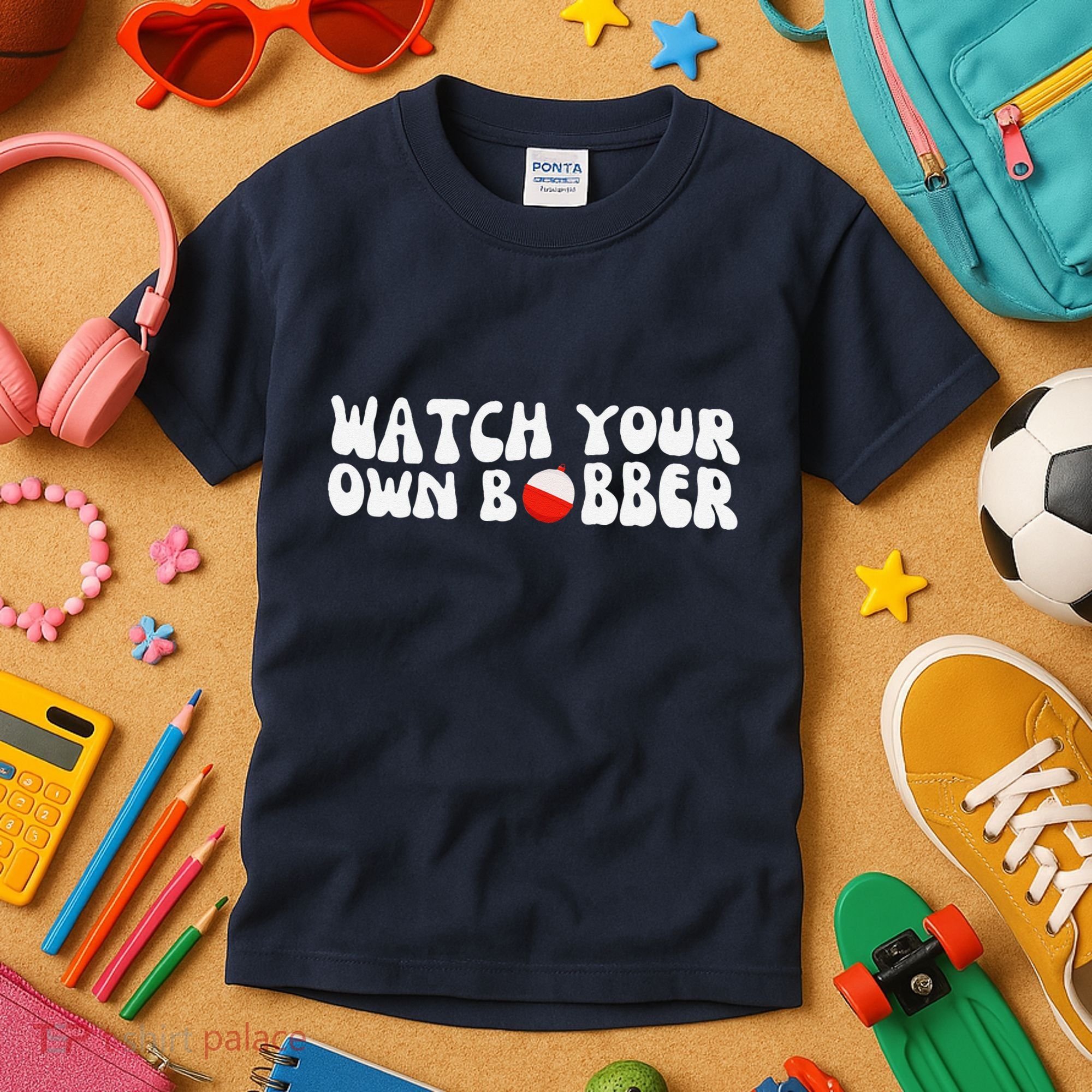Watch Your Own Bobber Kids T-Shirt