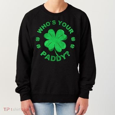 Who´s Your Paddy I Shamrock St Patrick's Day Women's Sweatshirt
