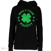 Who´s Your Paddy I Shamrock St Patrick's Day Womens Funnel Neck Pullover Hood thumb 0