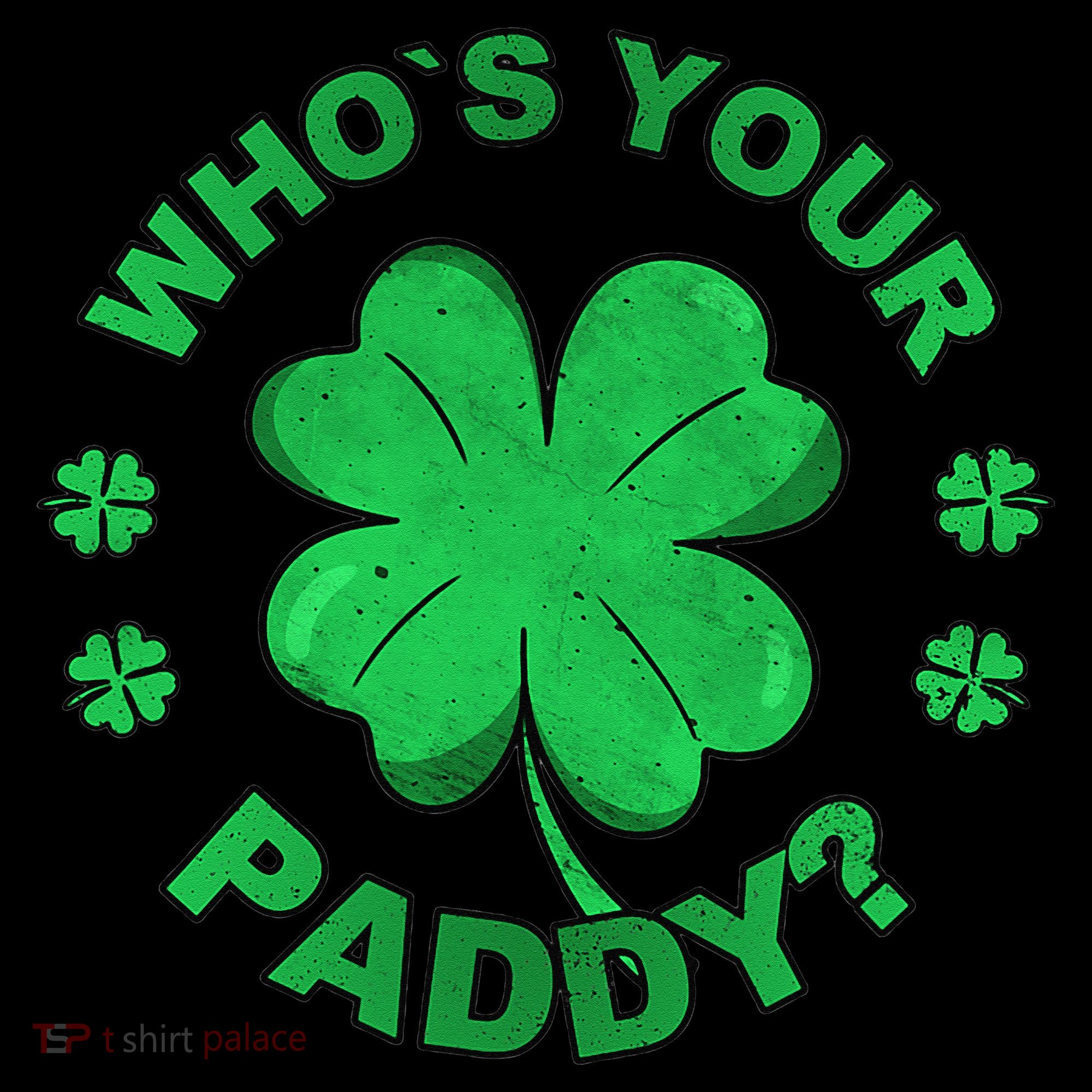 Who´s Your Paddy I Shamrock St Patrick's Day Women's Hoodie