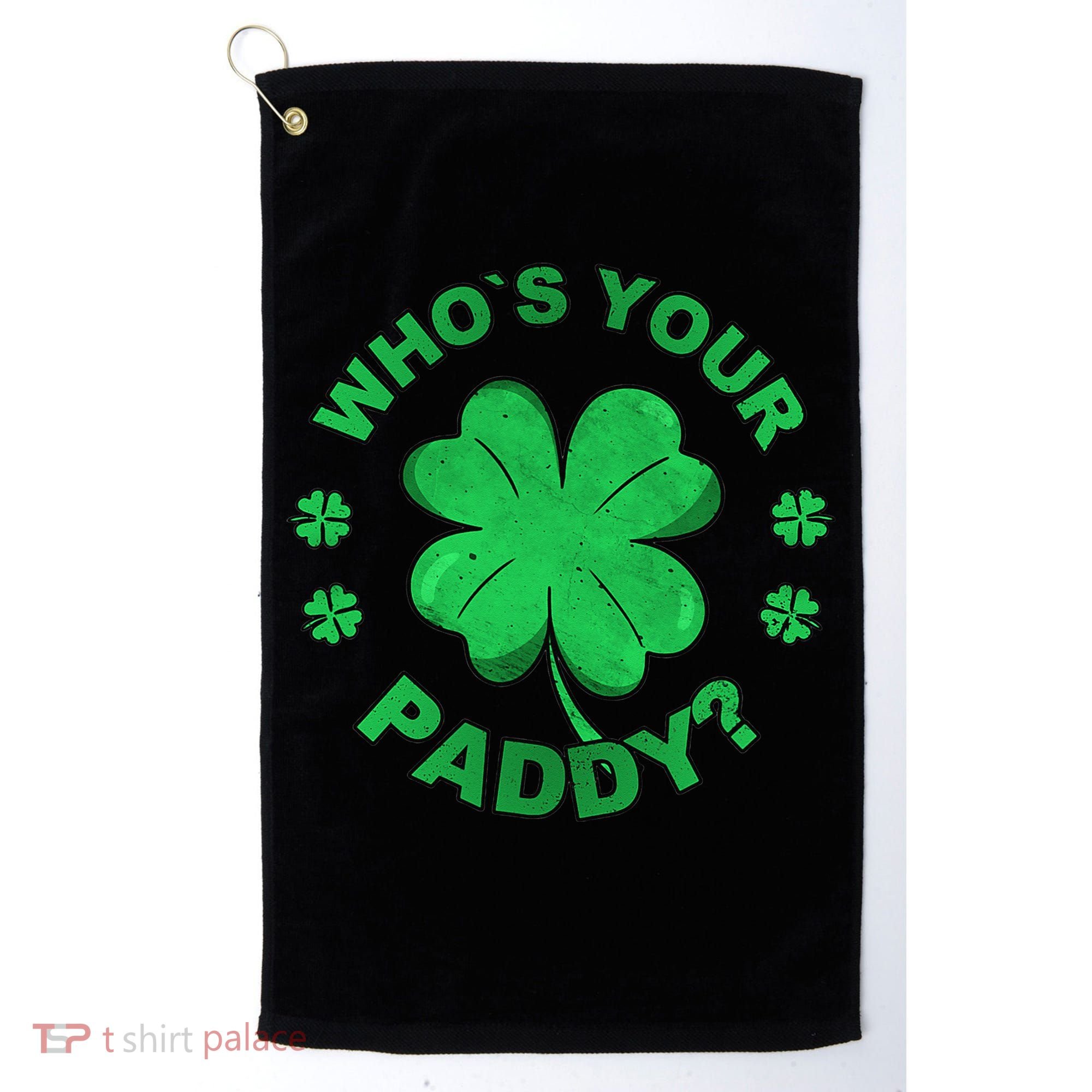 Who´s Your Paddy I Shamrock St Patrick's Day Golf Towel