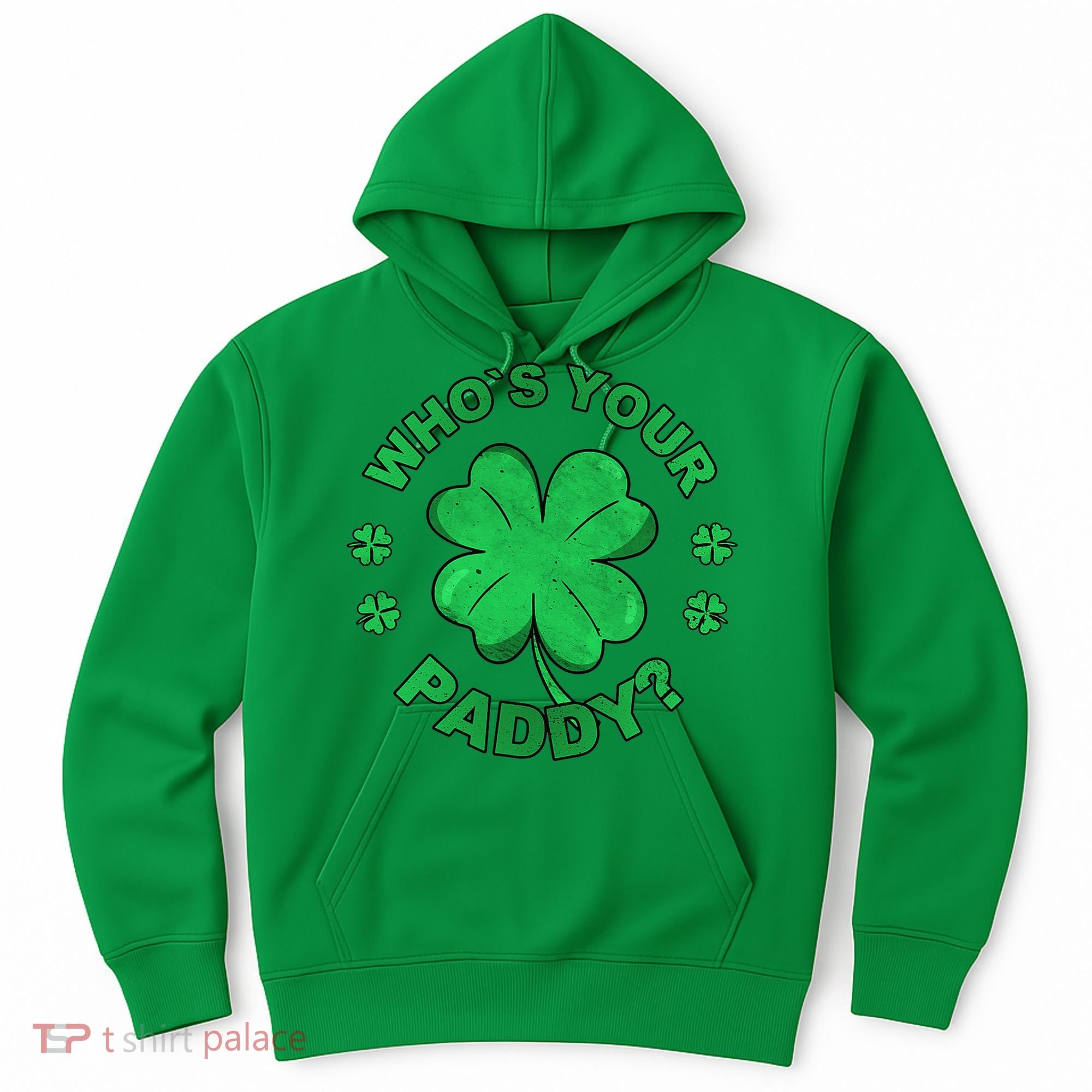 Who´s Your Paddy I Shamrock St Patrick's Day Hoodie