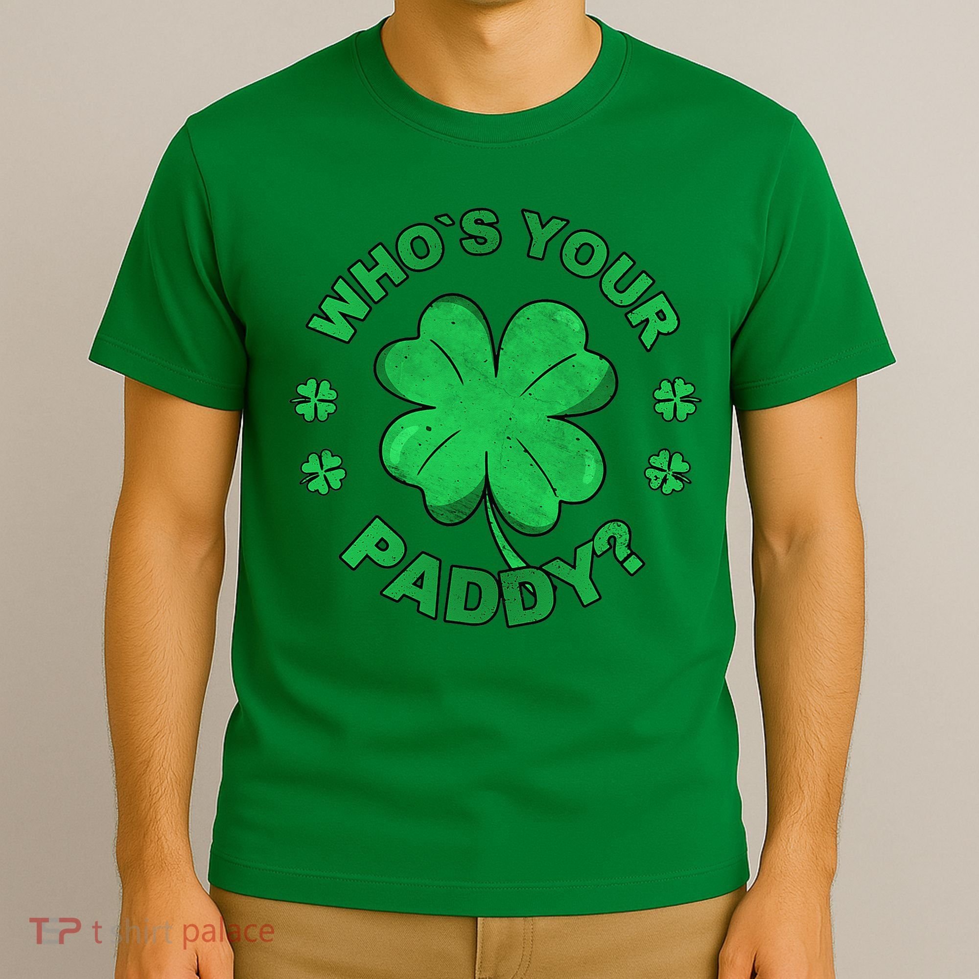 Who´s Your Paddy I Shamrock St Patrick's Day T-Shirt