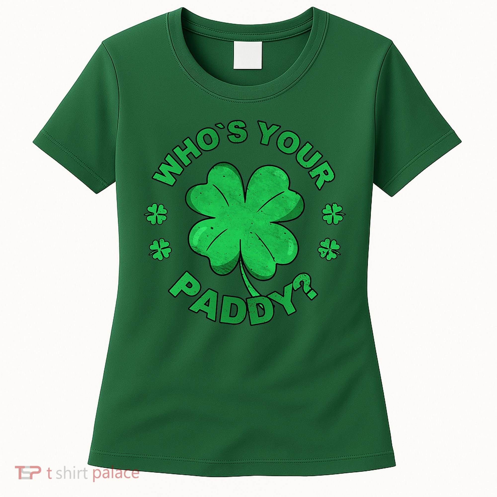 Who´s Your Paddy I Shamrock St Patrick's Day Women's T-Shirt