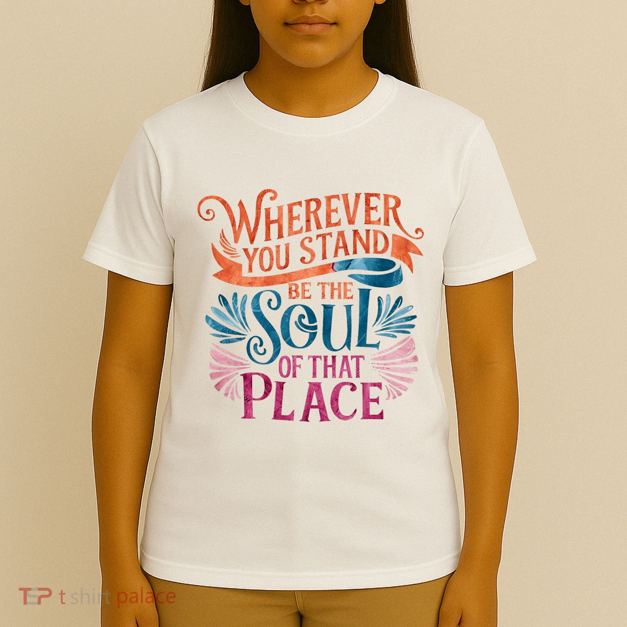 Wherever You Stand Be The Soul Of That Place Rumi Quote T-Shirt