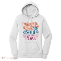 Wherever You Stand Be The Soul Of That Place Rumi Quote Women's Hoodie thumb 0