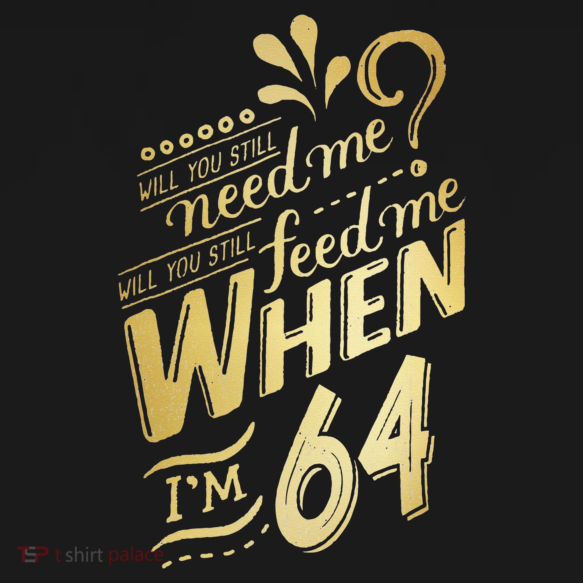 Will You Still Need Me When Im 64 Birthday For Wife 64 Love Bucket Hat