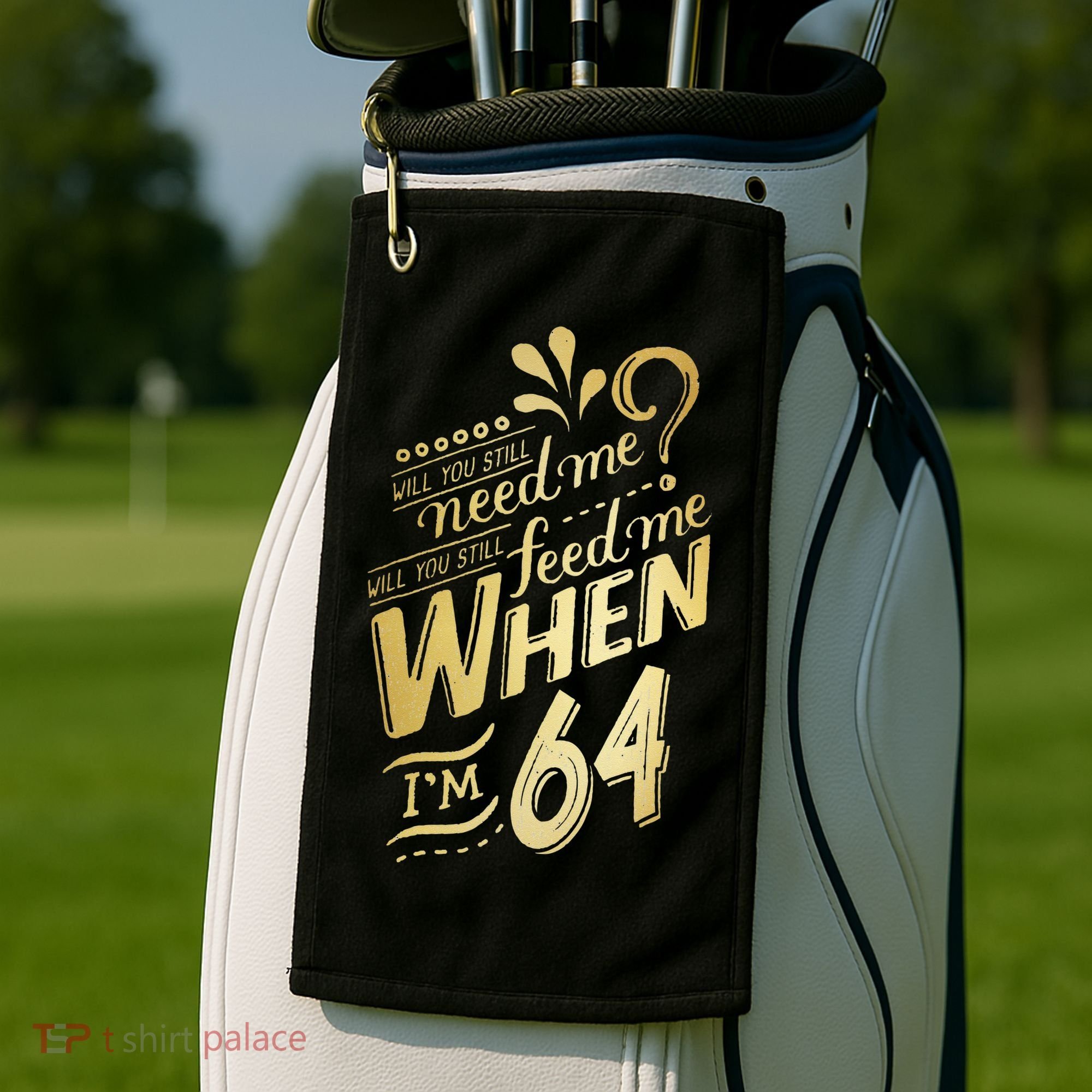 Will You Still Need Me When Im 64 Birthday For Wife 64 Love Golf Towel