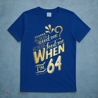 Will You Still Need Me When Im 64 Birthday For Wife 64 Love T-Shirt thumb 5
