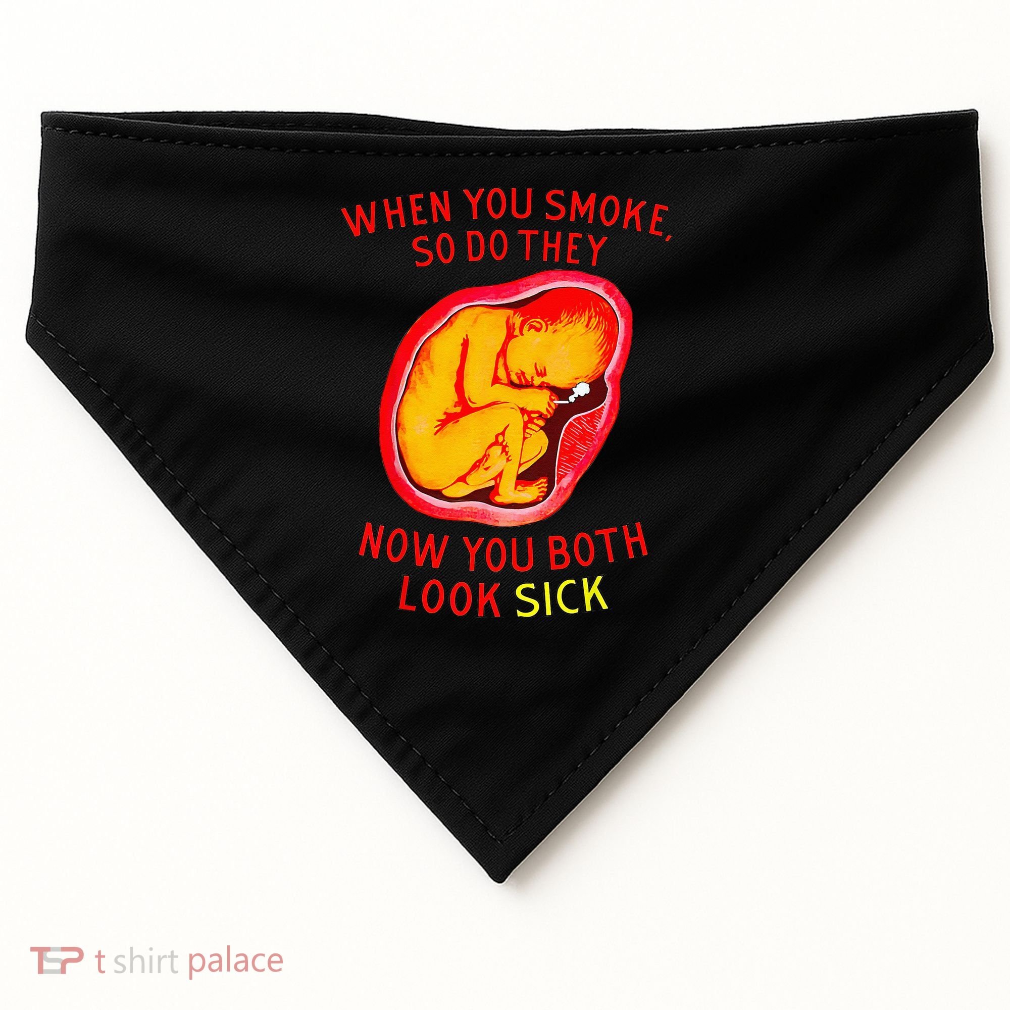 When You Smoke So Do They Now You Both Look Sick USA-Made Doggie Bandana